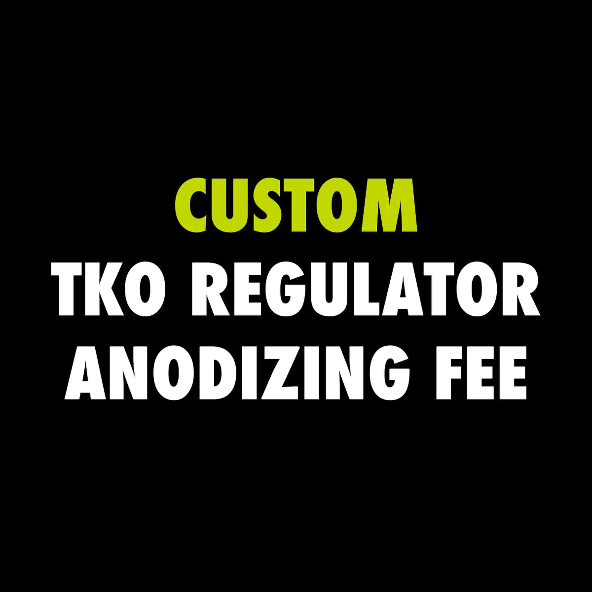 CUSTOM POWERHOUSE TKO REGULATOR Powerhouse